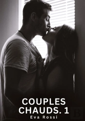 Couples Chauds 1 - Nouvelles Erotiques De Sexe Ta