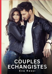 Couples Echangistes - Nouvelles Erotiques De Sexe Ta