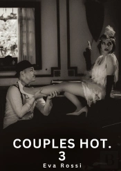 Couples Hot 3 - Nouvelles Erotiques De Sexe Ta