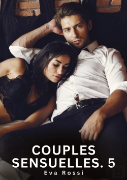 Bertrand.pt - Couples Sensuelles 5 - Nouvelles Erotiques De Sexe Ta
