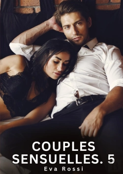 Bertrand.pt - Couples Sensuelles 5 - Nouvelles Erotiques De Sexe Ta