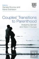 Couples' Transitions To Parenthood