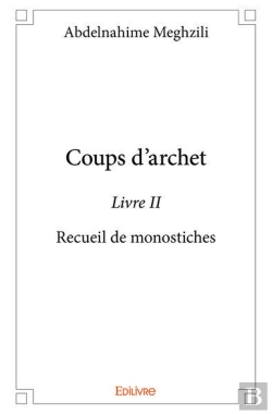 Bertrand.pt - Coups D'Archet - Livre Ii - Recueil De Monostiches