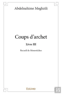 Bertrand.pt - Coups D'Archet - Livre Iii - Coups D'Archet - Recueil De Monostiches