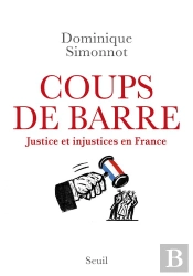 Coups De Barre - Justice Et Injustices En France