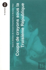 Coups De Crayons Sous La Troisième République