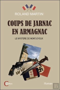 Bertrand.pt - Coups De Jarnac En Armagnac : Le Mystère De Montjoyeux