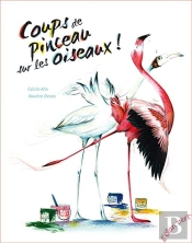 Coups De Pinceau Sur Les Oiseaux !