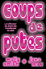 Coups De Putes : La Lutte Pour Les Droits Des Travailleuses Du Sexe