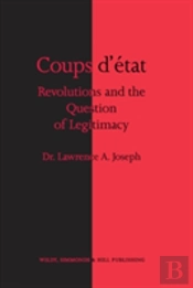 Coups D'Etat, Revolutions And The Question Of Legitimacy