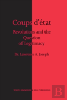 Coups D'Etat, Revolutions And The Question Of Legitimacy