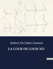 Cour De Louis Xiv - .