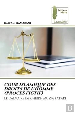 Bertrand.pt - Cour Islamique Des Droits De L'Homme (Proces Fictif) - Le Calvaire De Cheikh Mussa Fataki