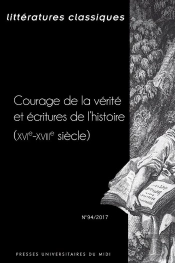 Courage De La Verite Et Ecritures De L'Histoire (Xvie-Xviiie Siecles)