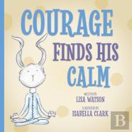 Courage Finds His Calm