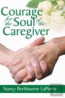 Courage For The Soul Of The Caregiver