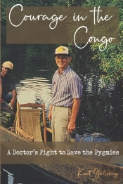 Courage In The Congo: A Doctor'S Fight T