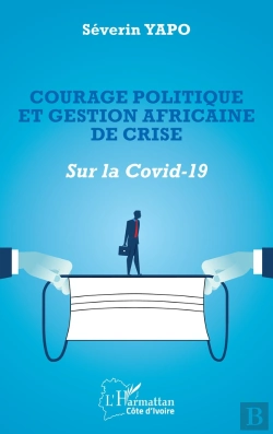 Bertrand.pt - Courage Politique Et Gestion Africaine De Crise - Sur La Covid-19