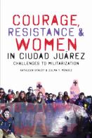 Courage, Resistance, And Women In Ciudad Juarez