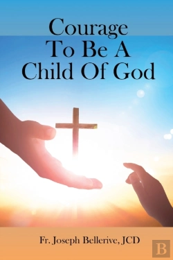Bertrand.pt - Courage To Be A Child Of God