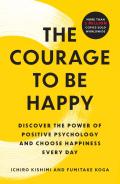 Courage To Be Happy