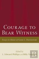 Courage To Bear Witness