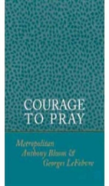 Courage To Pray