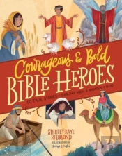 Courageous And Bold Bible Heroes