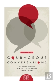 Courageous Conversations (Leader'S Guide)