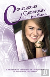 Courageous Generosity For Teens