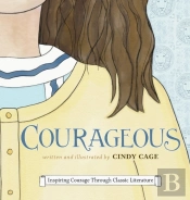 Courageous: Inspiring Courage Through Cl