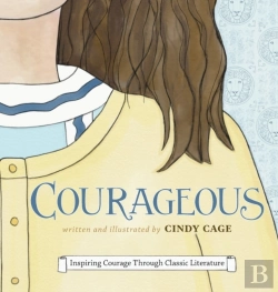 Bertrand.pt - Courageous: Inspiring Courage Through Cl