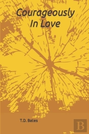 Courageously In Love
