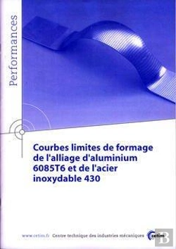 Bertrand.pt - Courbes Limites De Formage De L'Alliage D'Aluminium 6085t6 Et De L'Acier Inoxydable 430