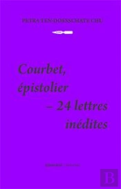 Courbet, Épistolier ; 24 Lettres Inédites