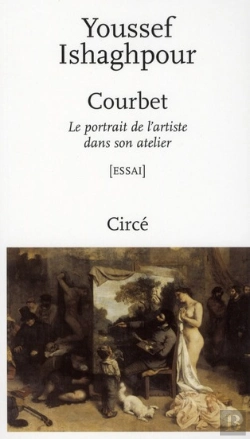 Bertrand.pt - Courbet ; Le Portrait De L'Artiste Dans Son Atelier