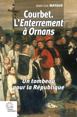 Bertrand.pt - Courbet. L'Enterrement À Ornans : Un Tombeau Pour La République