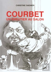 Courbet ; Un Émeutier Au Salon