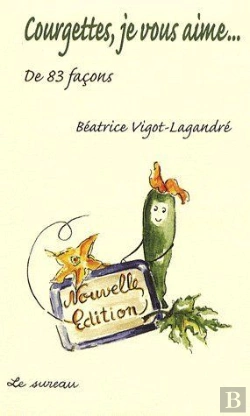 Bertrand.pt - Courgettes Je Vous Aime...De 83 Façons