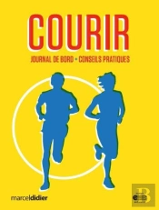 Courir ; Journal De Bord, Conseils Pratiques