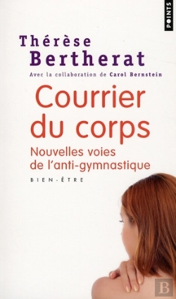 Bertrand.pt - Courrier Du Corps ; Nouvelles Voies De L'Anti-Gymnastique