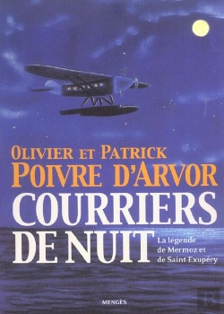 Bertrand.pt - Courriers De Nuit ; La Legende De Mermoz Et De Saint-Exupery
