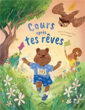 Cours Après Tes Rêves
