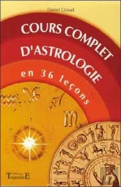 Cours Complet D'Astrologie En 36 Leçons