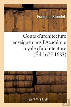 Bertrand.pt - Cours D Arch Academie Royale Edition 1675 1683