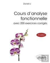 Cours D'Analyse Fonctionnelle : Avec 200 Exercices Corrigés (2e Édition)