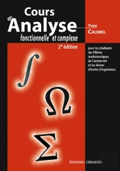 Cours D'Analyse Fonctionnelle Et Complexe Pour Les Etudiants Des Filieres Mathématiques (2e Édition)