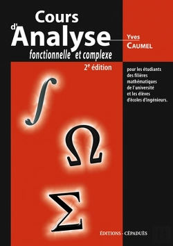 Bertrand.pt - Cours D'Analyse Fonctionnelle Et Complexe Pour Les Etudiants Des Filieres Mathématiques (2e Édition)