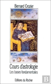 Cours D'Astrologie, Tome 1 - Les Bases Fondamentales