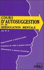 Cours D'Autosuggestion Et De Rééducation Mentale